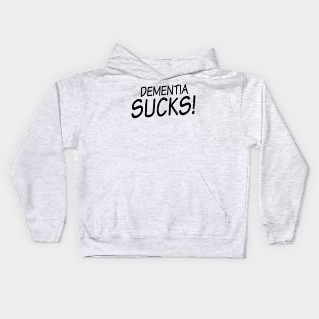 Dementia Shirt | Dementia Sucks Gift Kids Hoodie by Gawkclothing